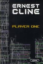 Couverture du livre « Player one » de Ernest Cline aux éditions Michel Lafon