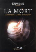 Couverture du livre « La mort ; la comprendre, la vivre, la repousser » de  aux éditions Telemaque