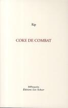 Couverture du livre « Coke de combat » de R.I.P aux éditions Leo Scheer