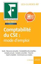 Couverture du livre « Les guides RF : comptabilité du CSE ; mode d'emploi (édition 2020) » de Revue Fiduciaire aux éditions Revue Fiduciaire