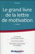 Couverture du livre « Le grand livre de la lettre de motivation (3e édition) » de Patrice Ras aux éditions Studyrama