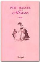 Couverture du livre « Petit manuel des mamans » de Joseph Vebret aux éditions Archipel