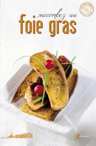 Couverture du livre « Succombez au foie gras » de  aux éditions Artemis