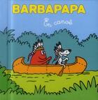 Couverture du livre « Barbapapa ; en canoë » de Taylor Talus et Annette Tison aux éditions Les Livres Du Dragon D'or