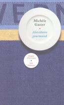 Couverture du livre « Abécédaire gourmand » de Michele Gazier aux éditions Nil Editions