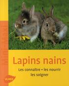 Couverture du livre « Lapins nains ; les connaître, les nourrir, les soigner » de Dietrich Altmann F. aux éditions Eugen Ulmer