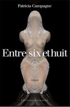 Couverture du livre « Entre six et huit » de Patricia Campagne aux éditions Michalon