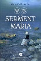 Couverture du livre « Le serment de maria » de Marie-Odile Ascher aux éditions Anne Carriere