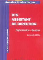 Couverture du livre « BTS assistant de direction ; organisation, gestion » de Bernadette Voisin aux éditions Genie Des Glaciers