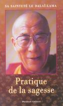 Couverture du livre « Pratique de la sagesse » de Dalai-Lama aux éditions Archipel