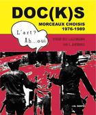 Couverture du livre « Doc(k)s morceaux choisis ; 1976-1989, vers un langage de l'action » de  aux éditions Al Dante