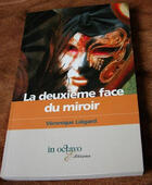 Couverture du livre « La deuxieme face du miroir » de Veronique Liegard aux éditions In Octavo