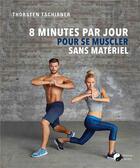 Couverture du livre « 8 minutes par jour pour se muscler sans matériel » de Thorsten Tschirner aux éditions Medicis