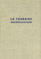 Couverture du livre « Touraine archeologique » de  aux éditions Regionales De L'ouest