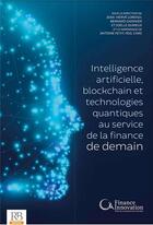 Couverture du livre « Intelligence artificielle, blockchain et technologies quantiques » de Jean-Herve Lorenzi aux éditions Revue Banque