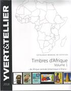 Couverture du livre « Timbres d'Afrique t.1 ; de Afrique centrale britannique à Ghana (édition 2018) » de Yvert et Tellier aux éditions Yvert Et Tellier