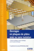 Couverture du livre « Ouvrages en plaques de plâtre avec ou sans isolation (2e édition) » de Francis Benichou aux éditions Cstb