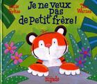 Couverture du livre « Je ne veux pas de petit frère ! » de Tim Warnes et Julie Sykes aux éditions Mijade