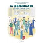Couverture du livre « La communication ca soigne et ca se soigne » de Watelet/Antoine aux éditions Satas