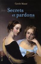 Couverture du livre « Secrets et pardons » de Carole Masse aux éditions Vlb