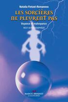 Couverture du livre « Les sorcières ne pleurent pas » de Natalia Fintzel-Romanova aux éditions Marcel Broquet