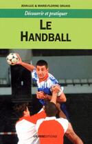 Couverture du livre « Le hand-ball » de Druais Jean-Luc aux éditions Ulisse