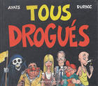 Couverture du livre « Tous drogués » de  aux éditions Traboules