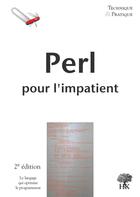 Couverture du livre « Perl pour l'impatient (2e édition) » de Sebastien Desreux aux éditions H & K