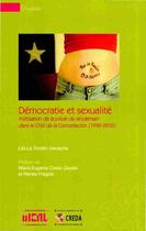Couverture du livre « Démocratie et sexualité ; politisation de la pilule du lendemain dans le Chili de la concertation (1990-2010) » de Lila Le Trividic aux éditions Iheal