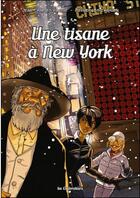 Couverture du livre « Les explorateurs Tome 5 : une tisane à New York » de Pierre-Yves Zwahlen et Jean-Charles Rochat aux éditions Pretexte