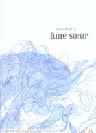 Couverture du livre « Ame soeur - vol30 » de Amery Yvan aux éditions La Volte