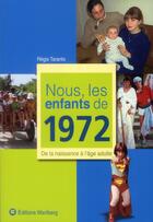 Couverture du livre « Nous, les enfants de : nous, les enfants de 1972 » de Regis Taranto aux éditions Wartberg