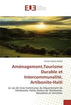 Couverture du livre « Amenagement,tourisme durable et intercommunalite, artibonite-haiti » de Altidor N Y. aux éditions Editions Universitaires Europeennes