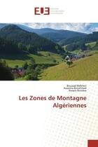 Couverture du livre « Les zones de montagne algeriennes » de Belkheir/Benahmed aux éditions Editions Universitaires Europeennes