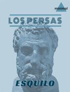 Couverture du livre « Los persas » de Esquilo aux éditions Editorial Minimal