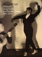 Couverture du livre « The spanish night flamenco, avant-garde and popular culture 1865-1936 » de Molina Antonio aux éditions Actar