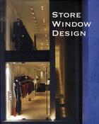 Couverture du livre « Store window design ; agencement de vitrine » de  aux éditions Loft