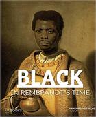 Couverture du livre « Black in rembrandt's time » de Kolfin Elmer/Runia E aux éditions Waanders