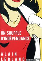 Couverture du livre « Un souffle d'indépendance » de Alain Leblanc aux éditions French Pulp