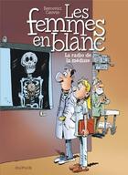 Couverture du livre « Les femmes en blanc Tome 42 : la radio de la méduse » de Philippe Bercovici et Raoul Cauvin aux éditions Dupuis