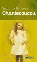Couverture du livre « Chantecoucou » de Suzanne Bontems aux éditions Geste