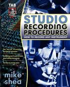 Couverture du livre « Studio recording procedures » de Shea Mike aux éditions Mcgraw-hill Education