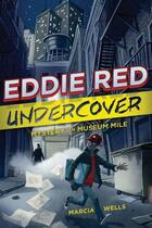 Couverture du livre « Eddie Red Undercover: Mystery on Museum Mile » de Wells Marcia aux éditions Houghton Mifflin Harcourt