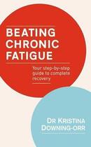 Couverture du livre « Beating Chronic Fatigue » de Downing-Orr Kristina aux éditions Little Brown Book Group Digital