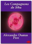 Couverture du livre « Les compagnons de Jéhu » de Alexandre Dumas aux éditions Ebookslib