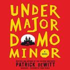 Couverture du livre « UNDERMAJORDOMO MINOR » de Dewitt Patrick aux éditions Granta Books