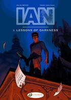Couverture du livre « IAN t.2 ; lessons of darkness » de Fabien Vehlmann et Ralph Meyer aux éditions Cinebook