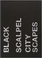 Couverture du livre « Black scalpel cityscapes » de Brotton aux éditions Other Criteria