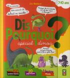 Couverture du livre « Dis pourquoi ? : spécial dinos » de Eric Mathivet aux éditions Deux Coqs D'or