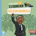 Couverture du livre « L'histoire c'est pas sorcier ; Nelson Mandela » de Loic Mehee et Aurelie Desfour aux éditions Deux Coqs D'or